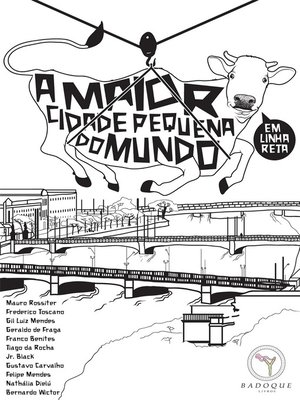 cover image of A Maior Cidade Pequena do Mundo em Linha Reta